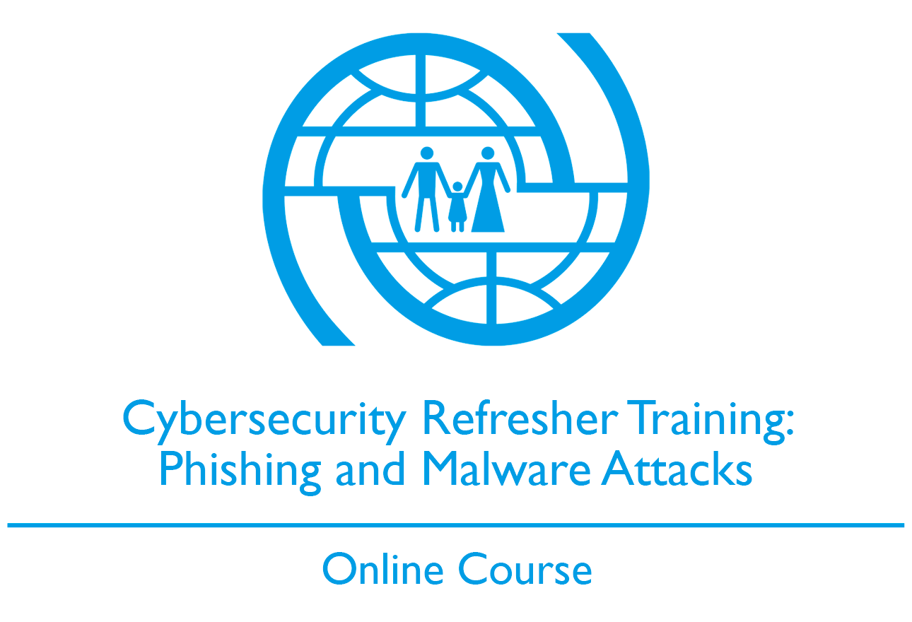 Cybersecurity Refresher Training: Phishing and Malware Attacks